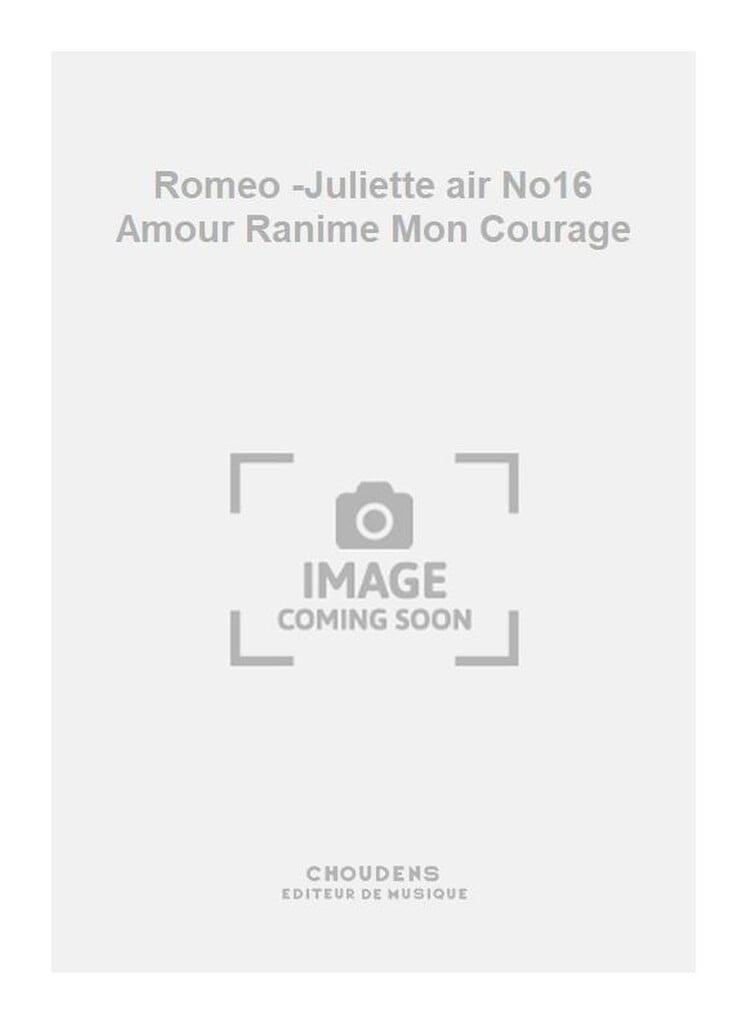 Romeo -Juliette air No16 Amour Ranime Mon Courage